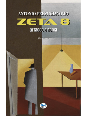 Zeta 8. Attacco a Roma