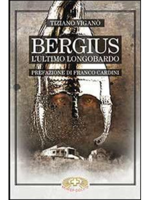 Bergius l'ultimo longobardo