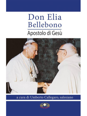 Don Elia Bellebono, apostol...