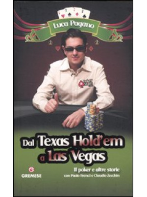 Dal Texas Hold'em a Las Veg...