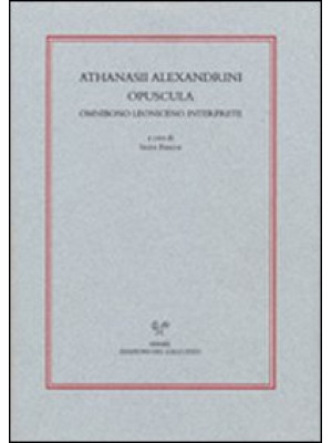 Athanasii alexandrini opusc...