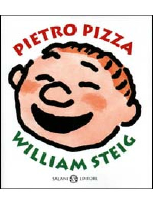 Pietro Pizza. Ediz. illustrata