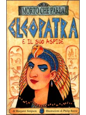 Cleopatra e il suo aspide. ...