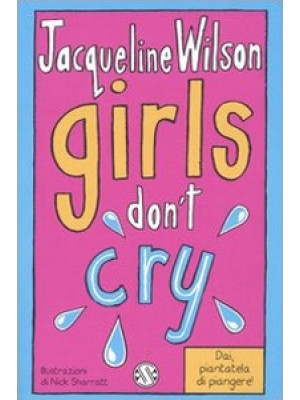 Girls don't cry. Tre ragazz...