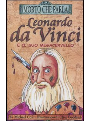 Leonardo da Vinci e il suo ...