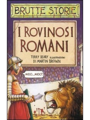 I rovinosi romani. Ediz. il...