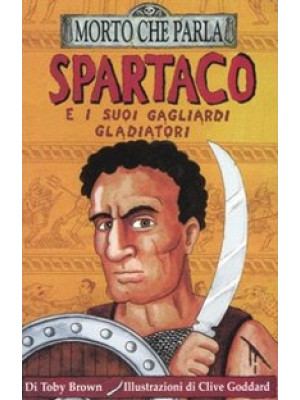 Spartaco e i suoi gagliardi...