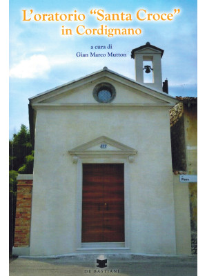 L'oratorio «Santa Croce» in...