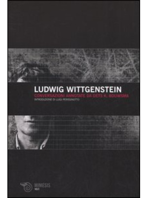 Ludwig Wittgenstein. Conver...
