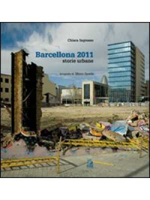 Barcellona 2011. Storie urb...