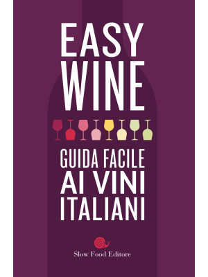 Easy wine. Guida facile ai ...