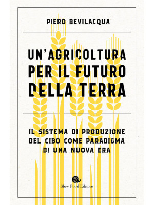 Un'agricoltura per il futur...