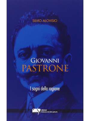 Giovanni Pastrone. I sogni ...