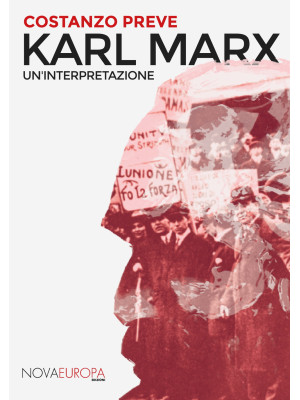 Karl Marx. Un'interpretazione