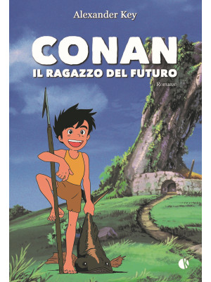 Conan. Il ragazzo del futuro