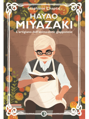 Hayao Miyazaki. L'artigiano...