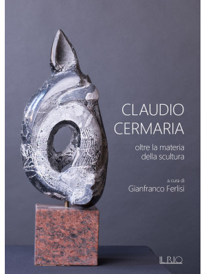 Claudio Cermaria. Oltre la ...