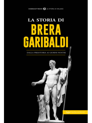La storia di Brera-Garibald...
