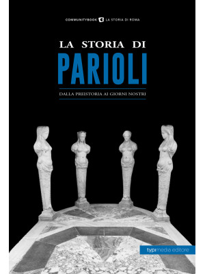 La storia di Parioli. Dalla...