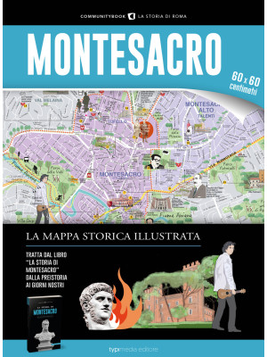 Montesacro. La mappa storic...