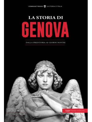 La storia di Genova. Dalla ...