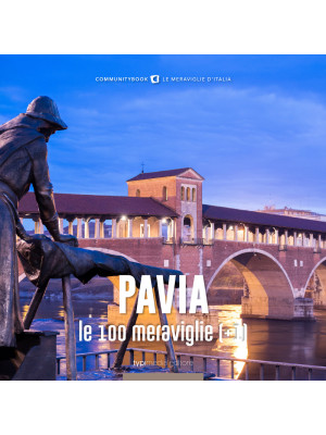 Pavia, le 100 meraviglie (+...
