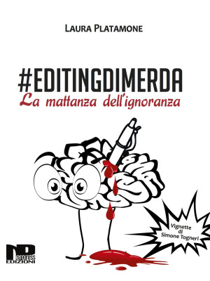 #Editingdimerda. La mattanz...