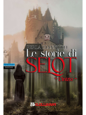 Le storie di Selot. L'inizio