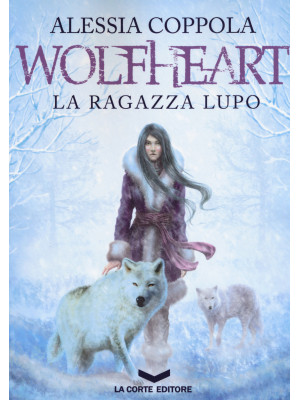 Wolfheart. La ragazza lupo