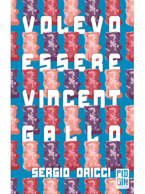 Volevo essere Vincent Gallo