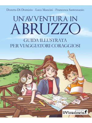 Un'avventura in Abruzzo. Gu...