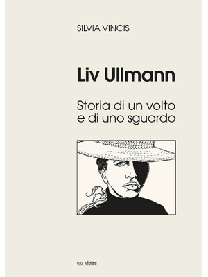 Liv Ullmann. Storia di un v...