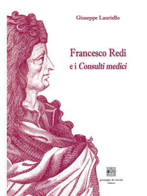 Francesco Redi e i Consulti...