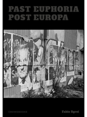 Past Euphoria. Post Europa....