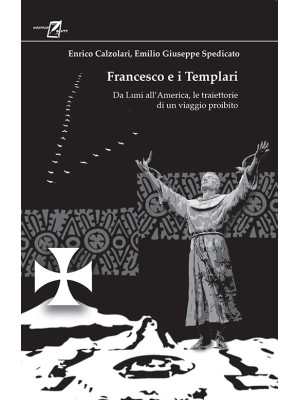 Francesco e i Templari. Da ...