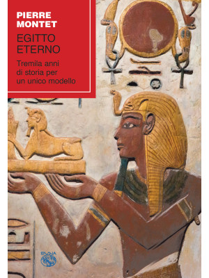 Egitto eterno. Tremila anni...