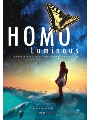 Homo luminous. Manuale prat...