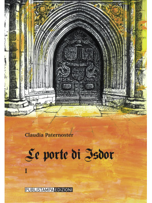 Le porte di Isdor. Vol. 1