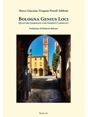 Bologna genius loci. Quattr...