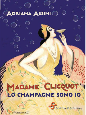 Madame Clicquot. Lo champag...