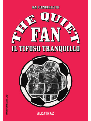 The quiet fan. Il tifoso tr...