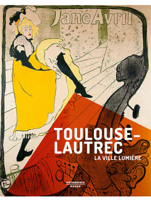 Toulouse-Lautrec. La ville ...