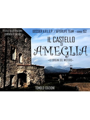 Il castello di Ameglia. Le ...