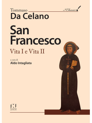 San Francesco. Vita I e Vit...