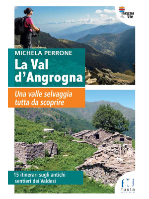 La Val d'Angrogna. Una vall...