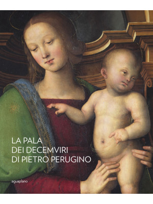La pala dei Decemviri di Pietro Perugino
