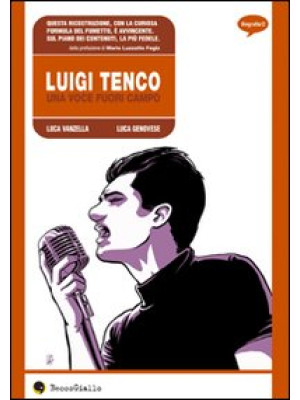 Luigi Tenco. Una voce fuori...