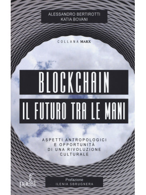 Blockchain il futuro tra le...