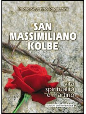 San Massimiliano Kolbe. Vit...