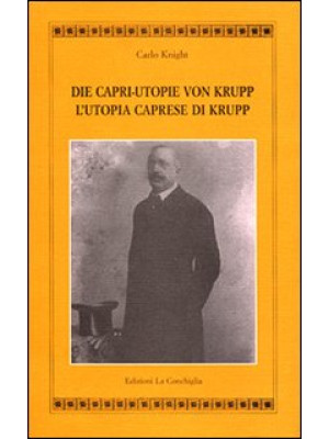 L'utopia caprese di Krupp. ...